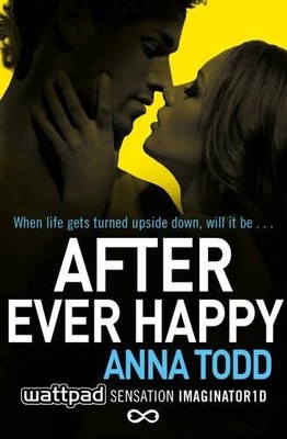 Anna Todd After Ever Happy (Paperback) (UK IMPORT)
