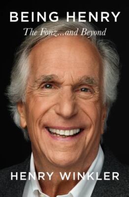 Being Henry : The Fonz ... and Beyond by Henry Winkler (2023, Hardcover)