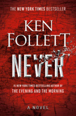 Never: A Novel - Hardcover By Follett, Ken - GOOD