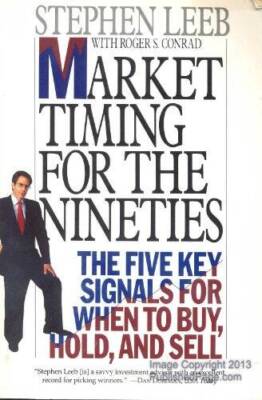 Market Timing for the Nineties: The Five Key Signals for When to Buy, Hol - GOOD