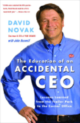 The Education of an Accidental CEO: Lessons Learned from the Trailer Park to the