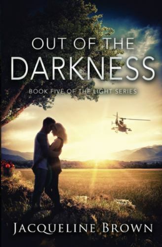 Out of the Darkness : Book 5 of the Light Series by Jacqueline Brown ...