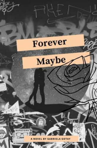 Forever Maybe : A Small Collection of Things Unsaid by Gabriela Gotay ...
