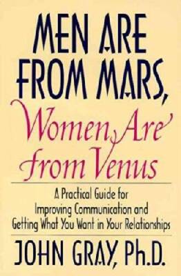 Men Are from Mars, Women Are from Venus : A Practical Guide for Improving - GOOD