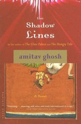 The Shadow Lines by Amitav Ghosh: New