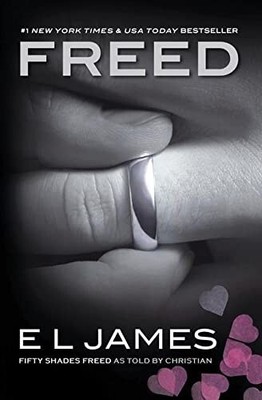 Freed Fifty Shades Freed as Told by Christian Fifty Shades of Grey Series 6