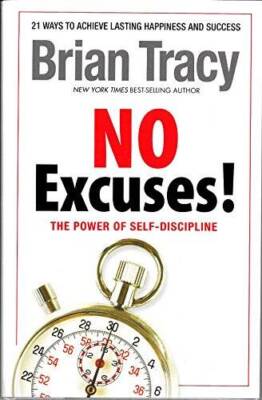 No Excuses The Power of Self-discipline by Brian Tracy (2012) Hardcover - GOOD