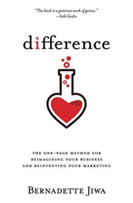 Difference: The one-page method for reimagining your business an