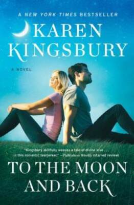 To the Moon and Back: A Novel (The Baxter Family) - Paperback - GOOD