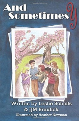 AND SOMETIMES Y (HOWLING VOWELS) (VOLUME 2) By Leslie Schultz & J.j.m. Braulick