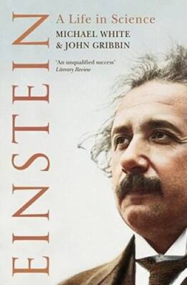 Einstein: A Life in Science - Paperback By White, Michael - GOOD
