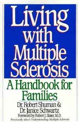 Living with Multiple Sclerosis: A Handbook for Families - Paperback - VERY GOOD