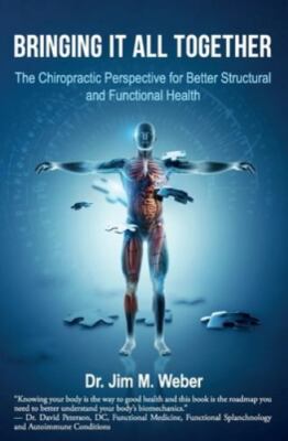Bringing It All Together: The Chiropractic Perspective for Better Structural a..