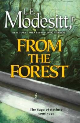 From the Forest by L E Modesitt: New