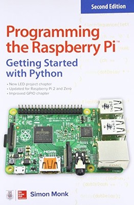 PROGRAMMING THE RASPBERRY PI, SECOND EDITION: GETTING By Simon Monk *BRAND NEW*
