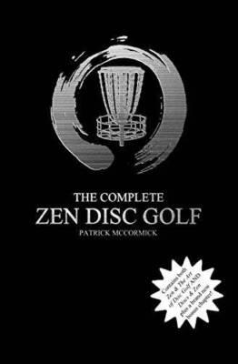 The Complete Zen Disc Golf: Contains two books: Zen  The Art of Di - ACCEPTABLE