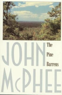 The Pine Barrens by John McPhee: New