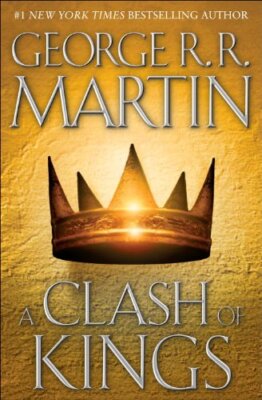A Clash of Kings (A Song of Ice and Fire, Book 2) by Martin, George R. R.