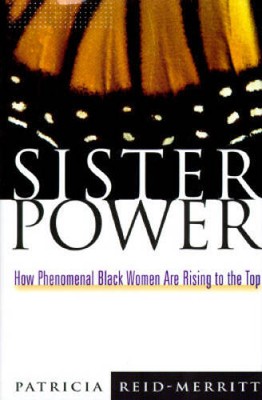 Sister Power: How Phenomenal Black Women Are Rising to the Top - VERY GOOD