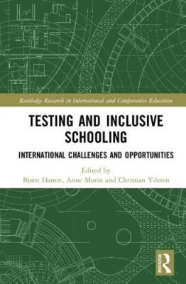 Testing and Inclusive Schooling: International Challenges and Opportunities