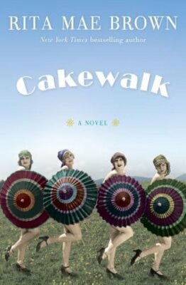 Cakewalk by Rita Mae Brown: New