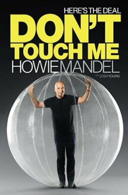 Here's the Deal: Don't Touch Me by Howie Mandel: New