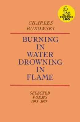 Burning in Water, Drowning in Flame - Bukowski, Charles - Good - paperback