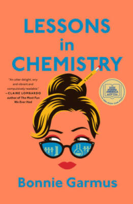 Lessons in Chemistry: A Novel - Hardcover By Garmus, Bonnie - VERY GOOD