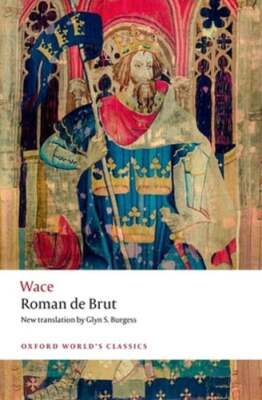 Roman de Brut by Wace: New