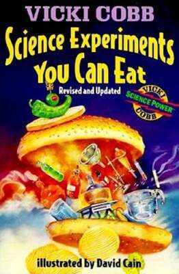 Science Experiments You Can Eat: Revised Edition by Vicki Cobb: New