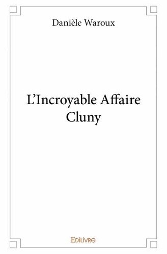 L'Incroyable Affaire Cluny, Daniele Waroux