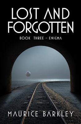 Lost and Forgotten: Book Three - Enigma: Volume 3 by Barkley, theditors New-,