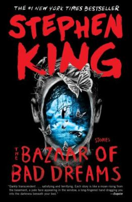 The Bazaar of Bad Dreams: Stories by King, Stephen paperback Book