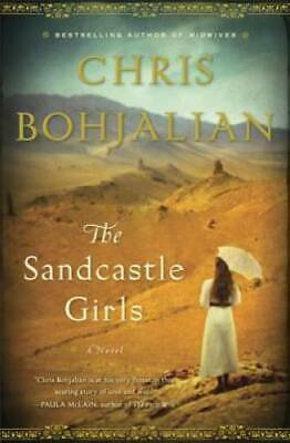 The Sandcastle Girls: A Novel - Hardcover By Bohjalian, Chris - GOOD
