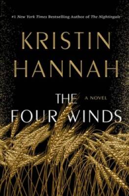 The Four Winds: A Novel - Paperback By Hannah, Kristin - VERY GOOD