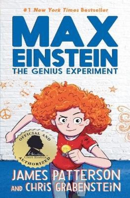 Max Einstein: The Genius Experiment (Max Einstein) by Patterson, James