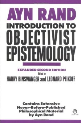 Introduction To Objectivist Epistemology by Ayn Rand