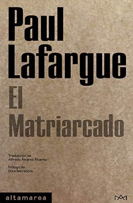 El matriarcado - Spanish Language  NEW Paul Lafargue 2021-02-17