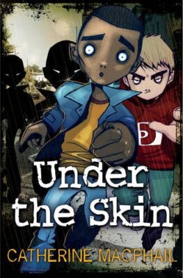 Under the Skin By Catherine MacPhail#