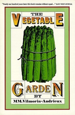 The Vegetable Garden, Andrieux, M.M.Vilmorin-