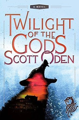 Twilight of the Gods: A Novel - Hardcover By Oden, Scott - GOOD