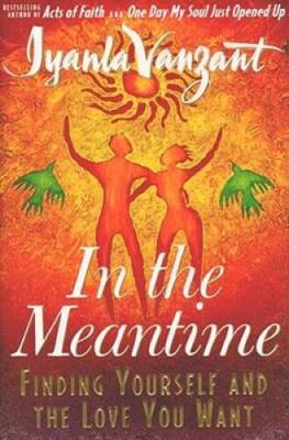 In the Meantime: Finding Yourself and the Love You Want - Hardcover - GOOD