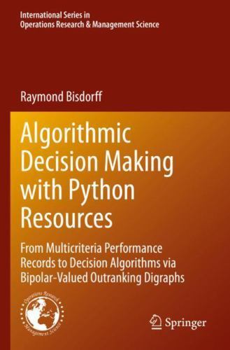 Algorithmic Decision Making with Python Resources : From Multicriteria ...