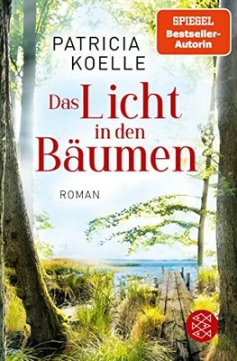 Patricia Koelle Das Licht in den Bäumen: Ein Sehnsuchtsw (Paperback) (UK IMPORT)
