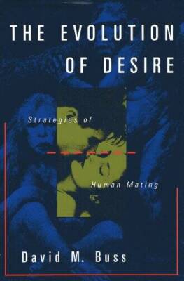 The Evolution Of Desire: Strategies Of Human Mating - Hardcover - GOOD