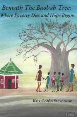 Beneath The Baobab Tree: Where Poverty Dies and Hope Begins - GOOD