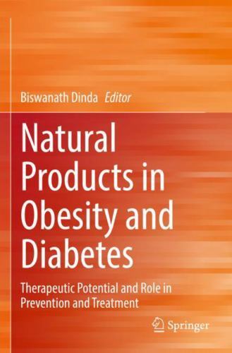 Natural Products in Obesity and Diabetes : Therapeutic Potential and ...