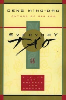 Everyday Tao: Living with Balance and Harmony - Paperback - ACCEPTABLE
