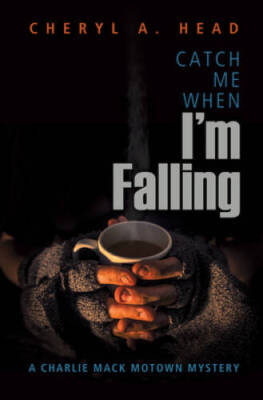 Catch Me When Im Falling (A Charlie Mack Motown Mystery) - Paperback - GOOD