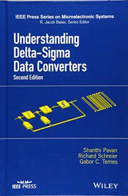 Understanding Delta-Sigma Data Converters (IEEE Press Series on Microelectronic